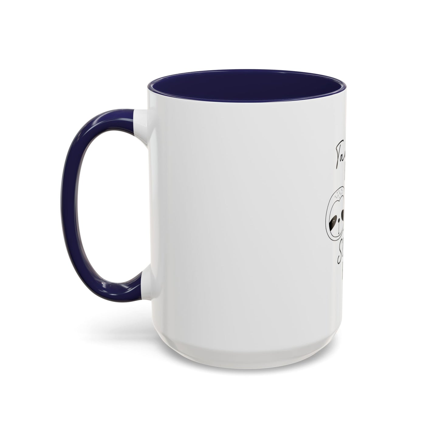 Taurus by Birth Sloth by Choice Accented Ceramic Mug | Available in 11oz and 15oz | Perfect for Coffee & Tea Lovers